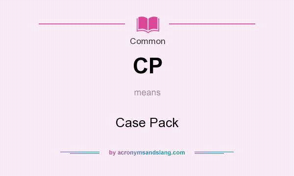 What does CP mean? It stands for Case Pack