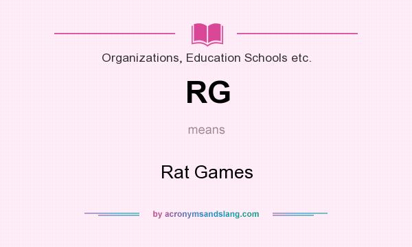 What does RG mean? It stands for Rat Games