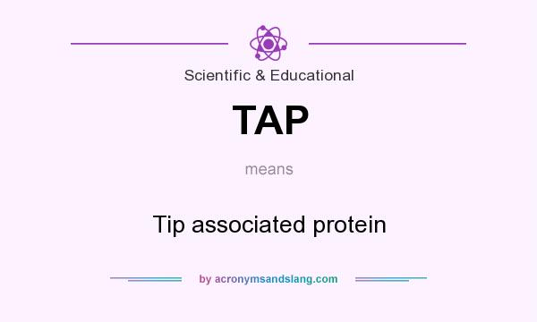 What does TAP mean? It stands for Tip associated protein