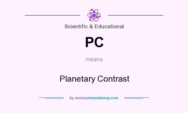 What does PC mean? It stands for Planetary Contrast