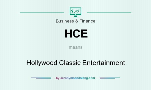 What does HCE mean? It stands for Hollywood Classic Entertainment