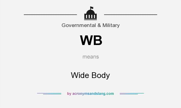 What does WB mean? It stands for Wide Body