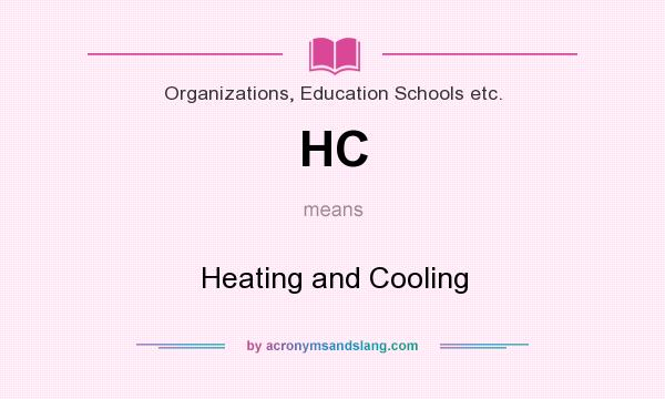 What does HC mean? It stands for Heating and Cooling