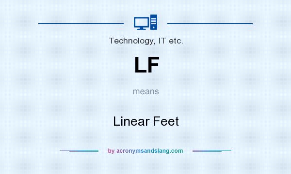 What does LF mean? It stands for Linear Feet