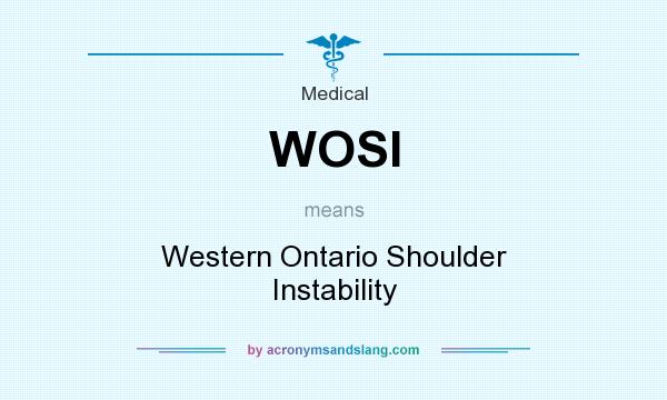 What does WOSI mean? It stands for Western Ontario Shoulder Instability