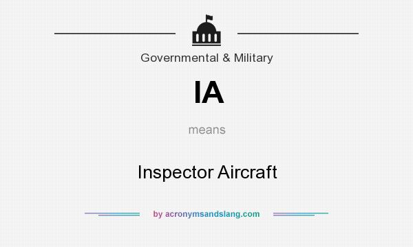 What does IA mean? It stands for Inspector Aircraft