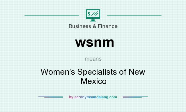 What does wsnm mean? It stands for Women`s Specialists of New Mexico
