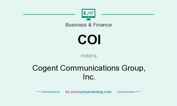 What does COI mean? It stands for Cogent Communications Group, Inc.