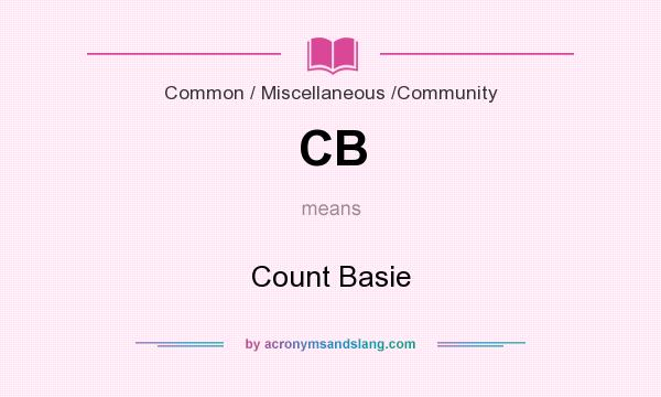 What does CB mean? It stands for Count Basie