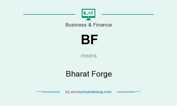 What does BF mean? It stands for Bharat Forge