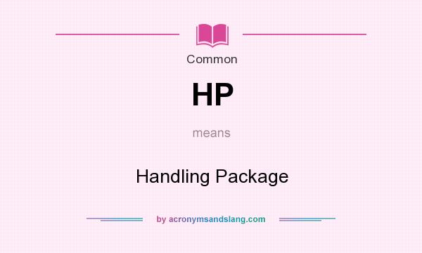 What does HP mean? It stands for Handling Package