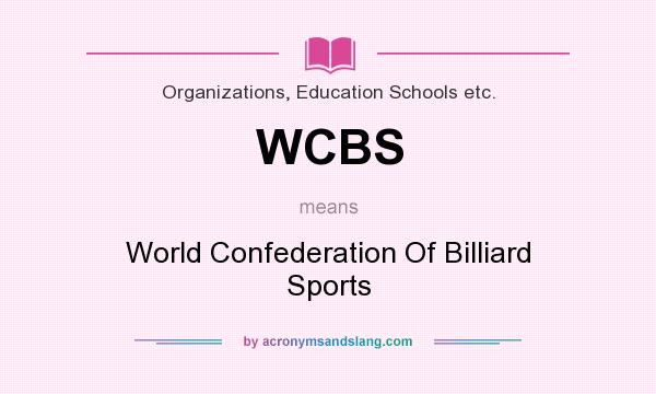 What does WCBS mean? It stands for World Confederation Of Billiard Sports