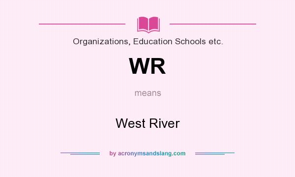 What does WR mean? It stands for West River