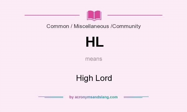 What does HL mean? It stands for High Lord