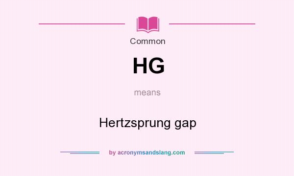What does HG mean? It stands for Hertzsprung gap
