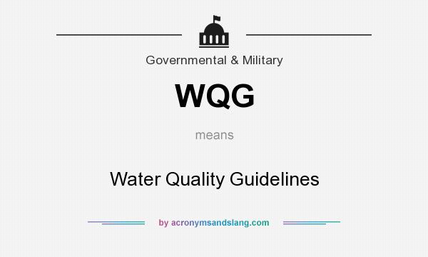 What does WQG mean? It stands for Water Quality Guidelines