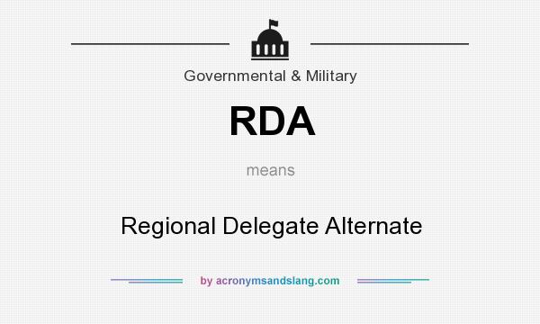 What does RDA mean? It stands for Regional Delegate Alternate