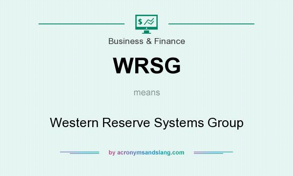 What does WRSG mean? It stands for Western Reserve Systems Group
