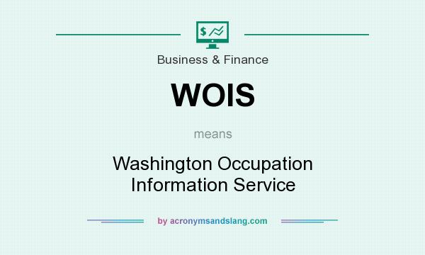 What does WOIS mean? It stands for Washington Occupation Information Service