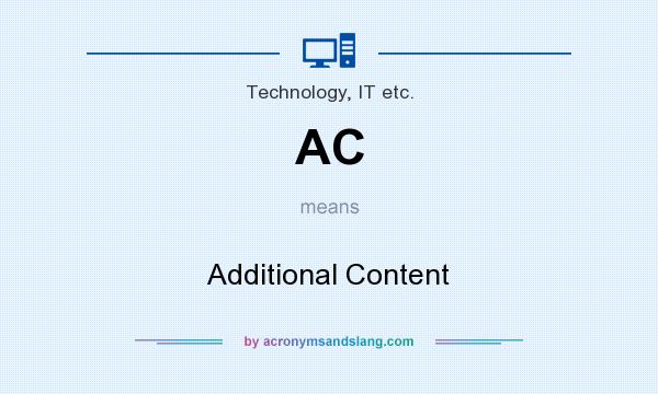 What does AC mean? It stands for Additional Content