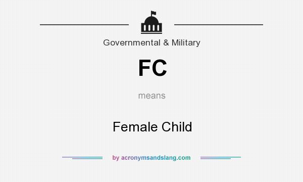What does FC mean? It stands for Female Child