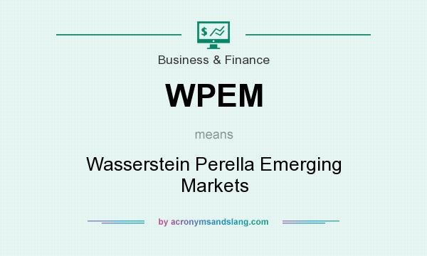 What does WPEM mean? It stands for Wasserstein Perella Emerging Markets