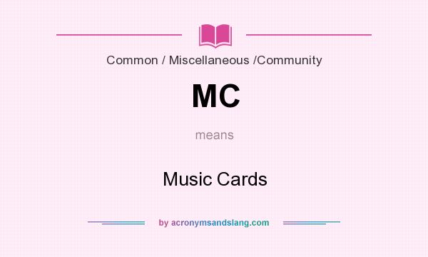 What does MC mean? It stands for Music Cards