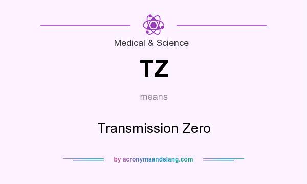 What does TZ mean? It stands for Transmission Zero