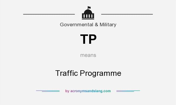 What does TP mean? It stands for Traffic Programme