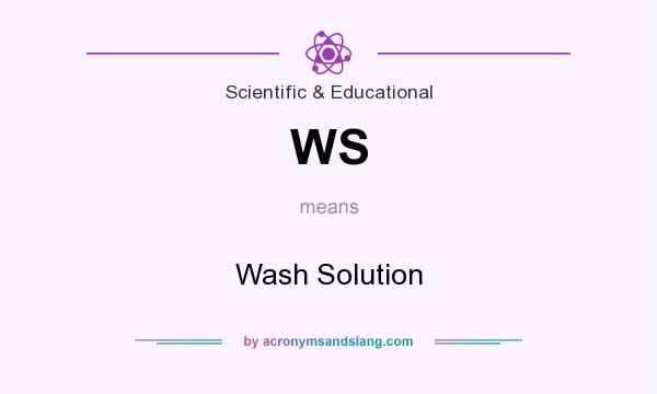 What does WS mean? It stands for Wash Solution