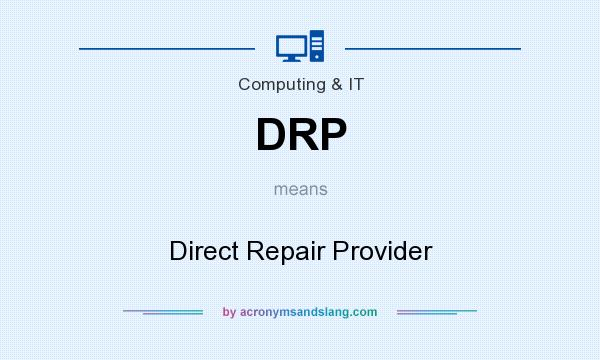 What does DRP mean? It stands for Direct Repair Provider