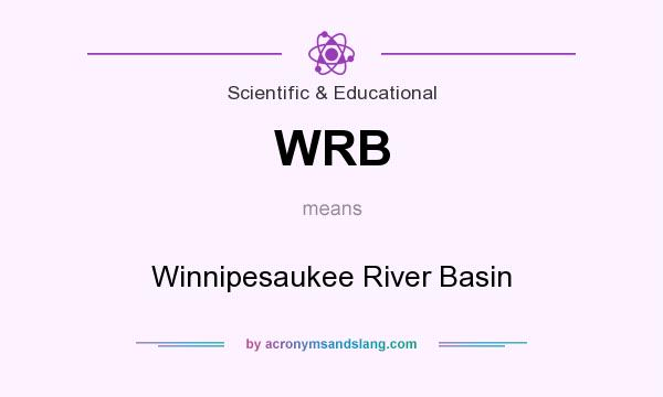 What does WRB mean? It stands for Winnipesaukee River Basin