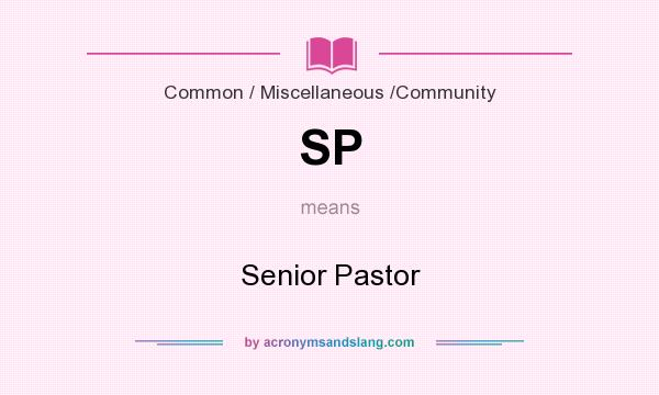 What does SP mean? It stands for Senior Pastor