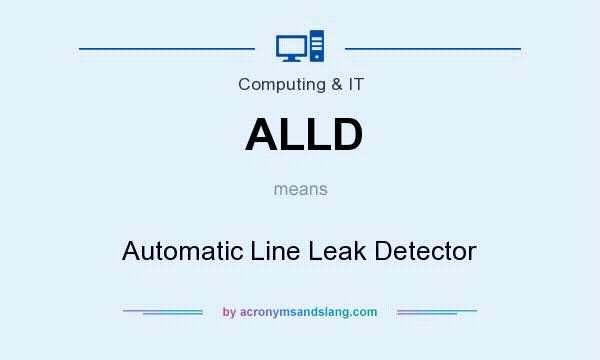 What does ALLD mean? It stands for Automatic Line Leak Detector