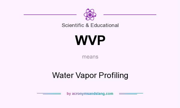 What does WVP mean? It stands for Water Vapor Profiling