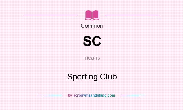 What does SC mean? It stands for Sporting Club