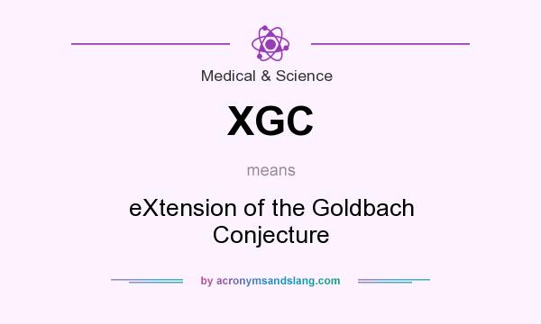 What does XGC mean? It stands for eXtension of the Goldbach Conjecture