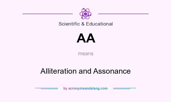 What does AA mean? It stands for Alliteration and Assonance