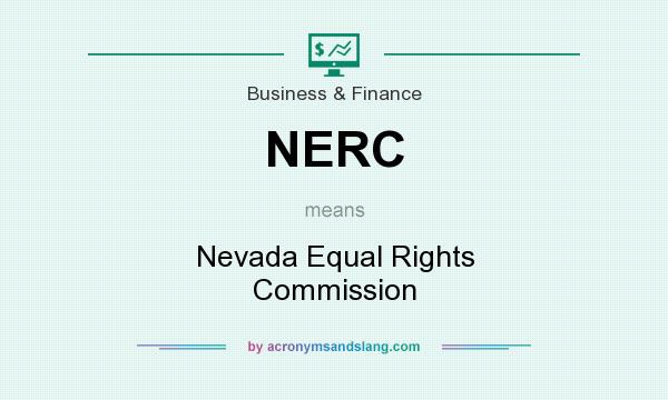 What does NERC mean? It stands for Nevada Equal Rights Commission