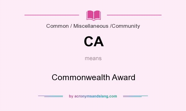 What does CA mean? It stands for Commonwealth Award