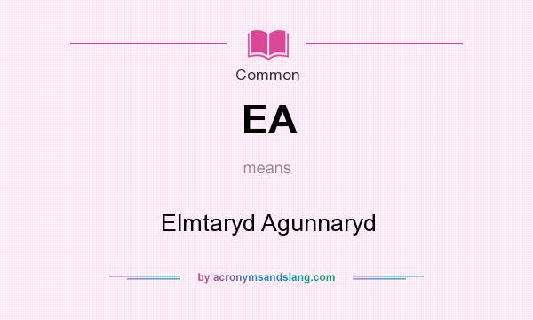 What does EA mean? It stands for Elmtaryd Agunnaryd