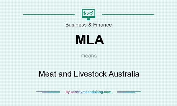 What does MLA mean? It stands for Meat and Livestock Australia