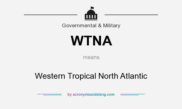 What does WTNA mean? It stands for Western Tropical North Atlantic