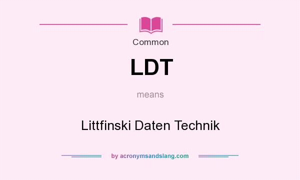 What does LDT mean? It stands for Littfinski Daten Technik