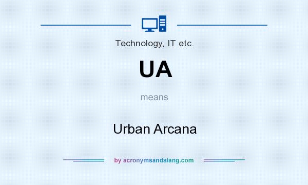 What does UA mean? It stands for Urban Arcana