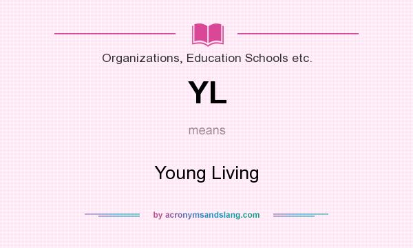 What does YL mean? It stands for Young Living