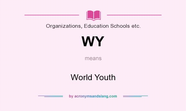 What does WY mean? It stands for World Youth