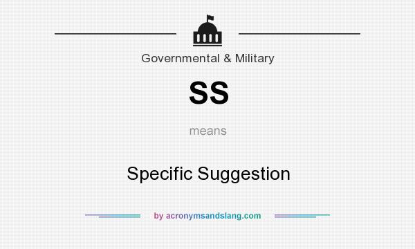 What does SS mean? It stands for Specific Suggestion