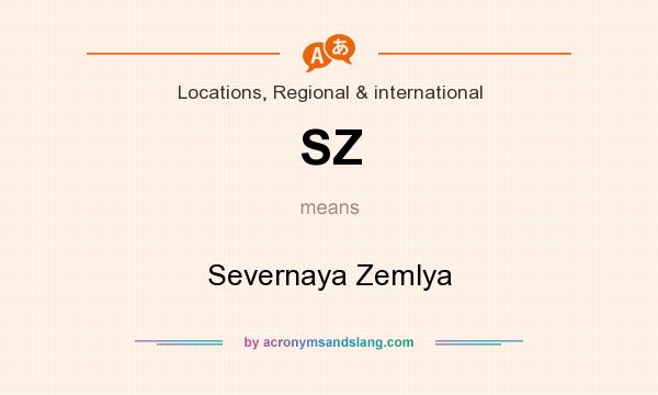 What does SZ mean? It stands for Severnaya Zemlya