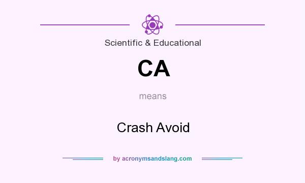 What does CA mean? It stands for Crash Avoid
